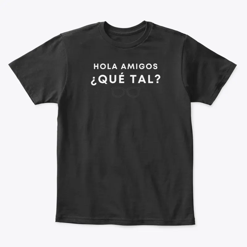 Amigos, qué tal?